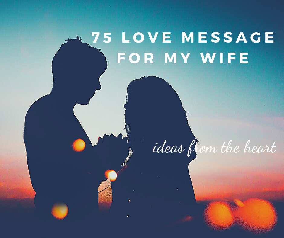 75 love message for my wife ideas from the heart Legit.ng