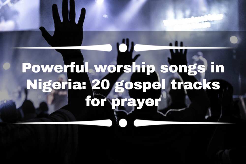 Powerful Nigerian worship songs
