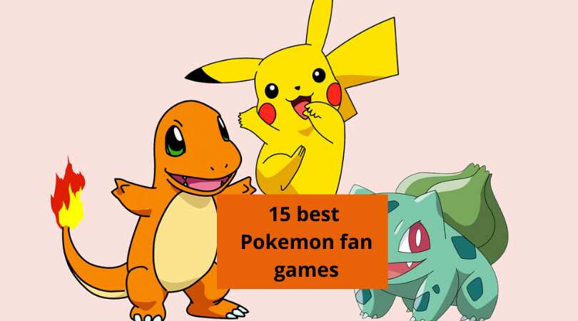 15 best Pokemon fan games you can check out online for free 