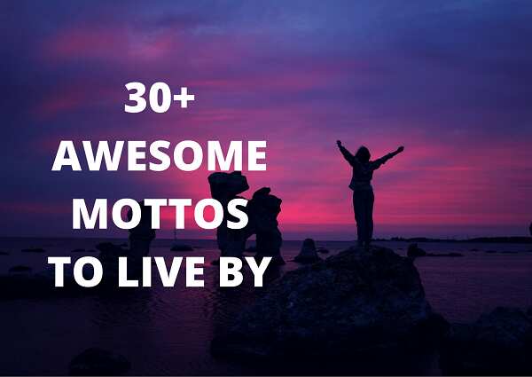 30 awesome mottos to live by from iconic historical 