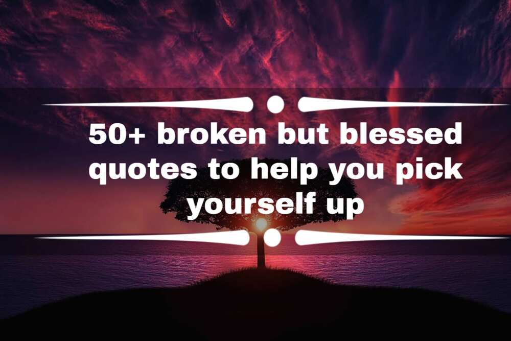 Broken but blessed quotes