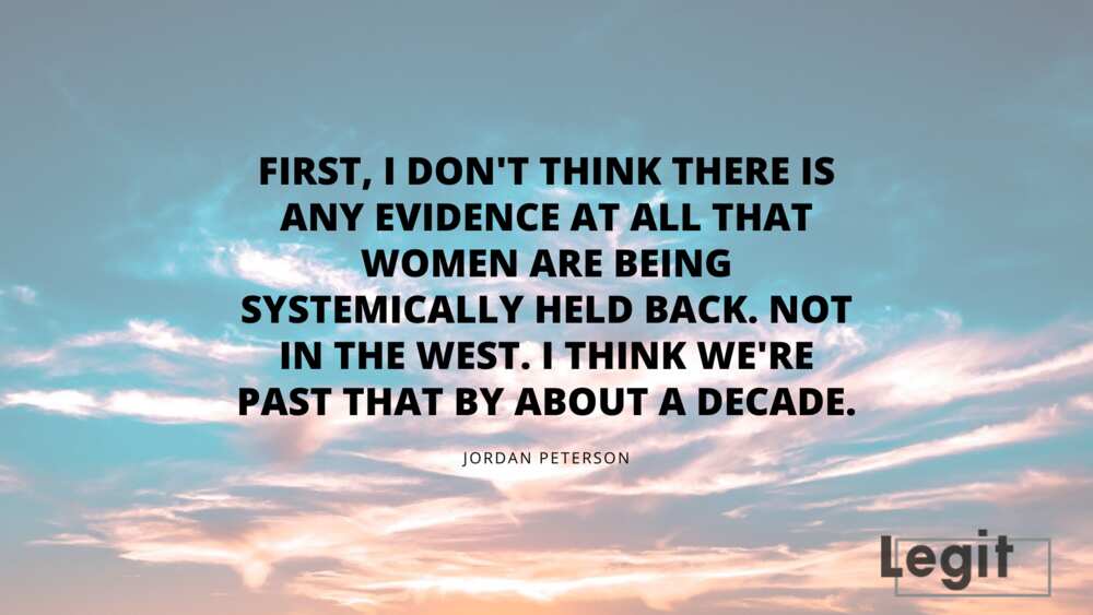 30 best Jordan Peterson quotes on gender, feminism religion - Legit.ng