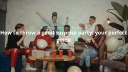 How to throw a good surprise party: your perfect guide