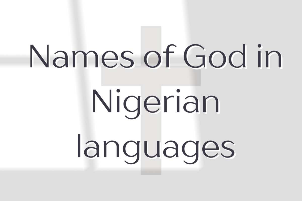 names-of-god-in-nigerian-languages-and-meanings-explained-legit-ng