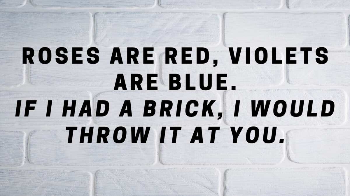 Roses Are Red Violets Are Blue Roasts For Kids Another Original Rose ...