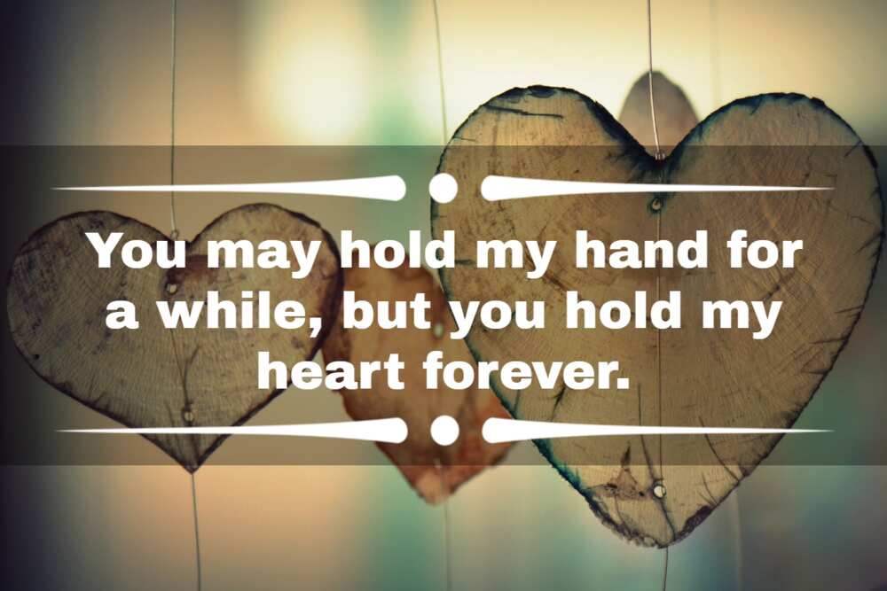 Hold my hand, hold my heart, and hold me forever. I love you: Best