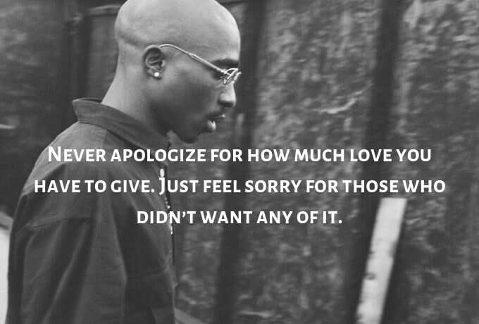 Tupac Shakur Quote: “I am a hard person to love but when I love, I love