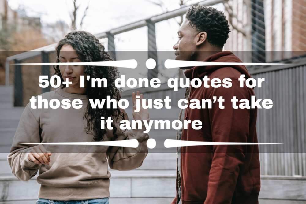 I’m done quotes and sayings
