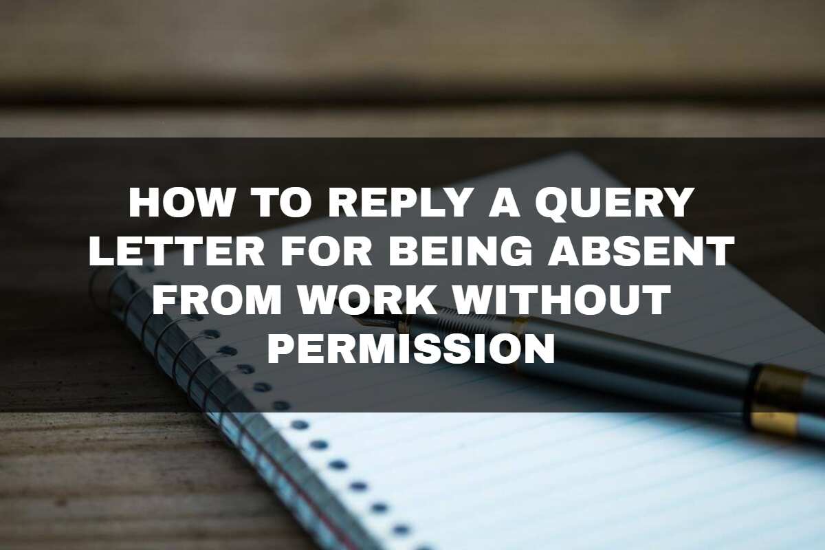 How To Reply A Query Letter For Being Absent From Work Without 