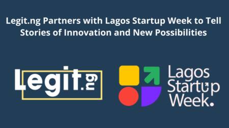 Legit.ng Teams up with Lagos Startup Week Again to Tell Stories of Innovation