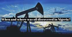 wanneer en waar werd olie in Nigeria ontdekt?