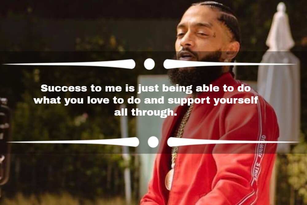 Great Nipsey Hussle's quotes about life, love, friends and respect 