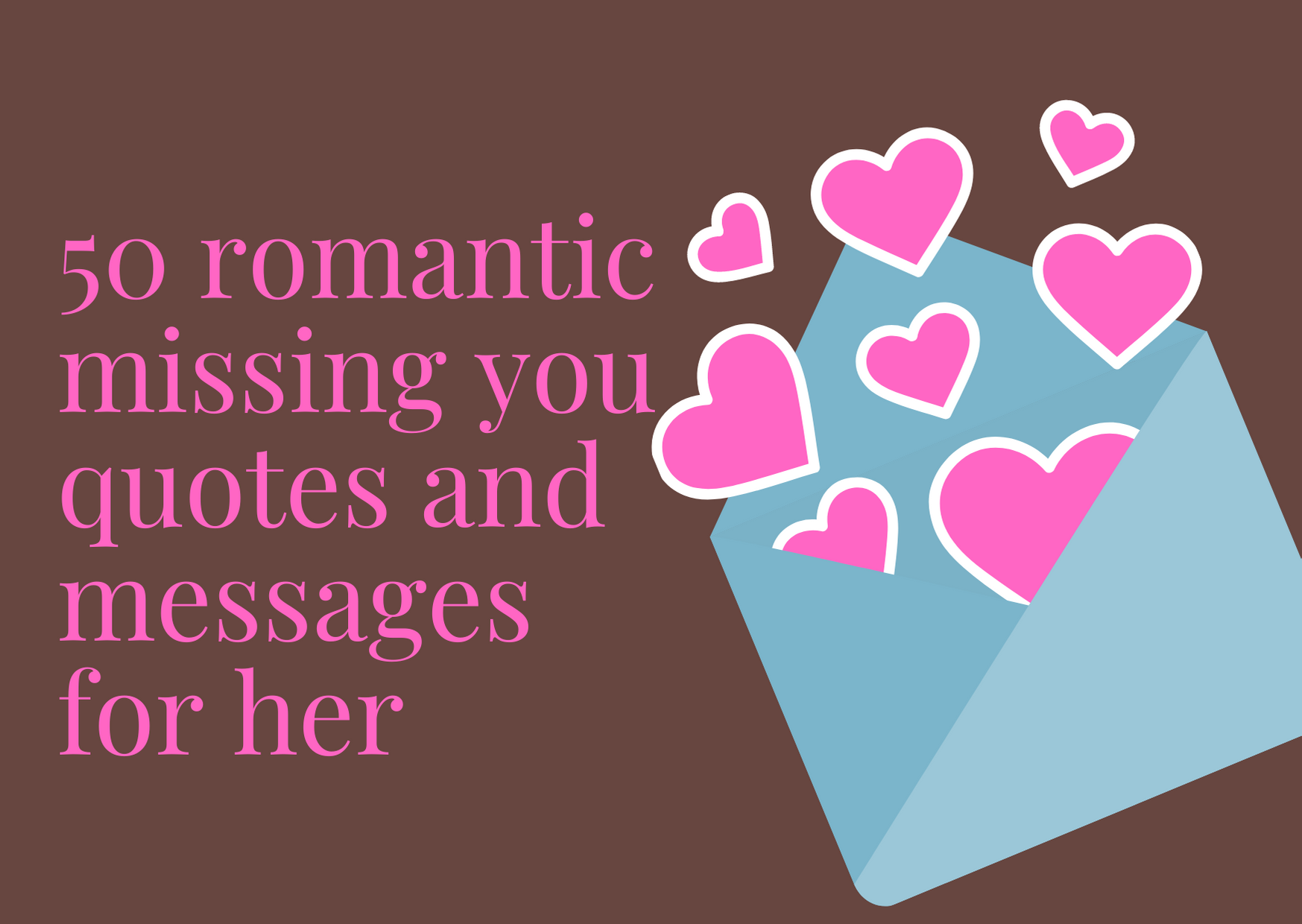 Top 50 Romantic Missing You Quotes And Messages For Your Girlfriend