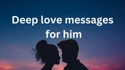80+ deep love messages for him that will make him feel special - Legit.ng