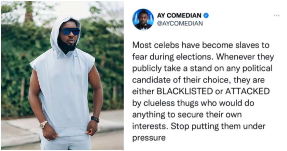 Comedian AY Makun says celebs are afraid during elections.