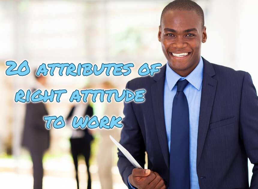 20 attributes of right attitude toward work