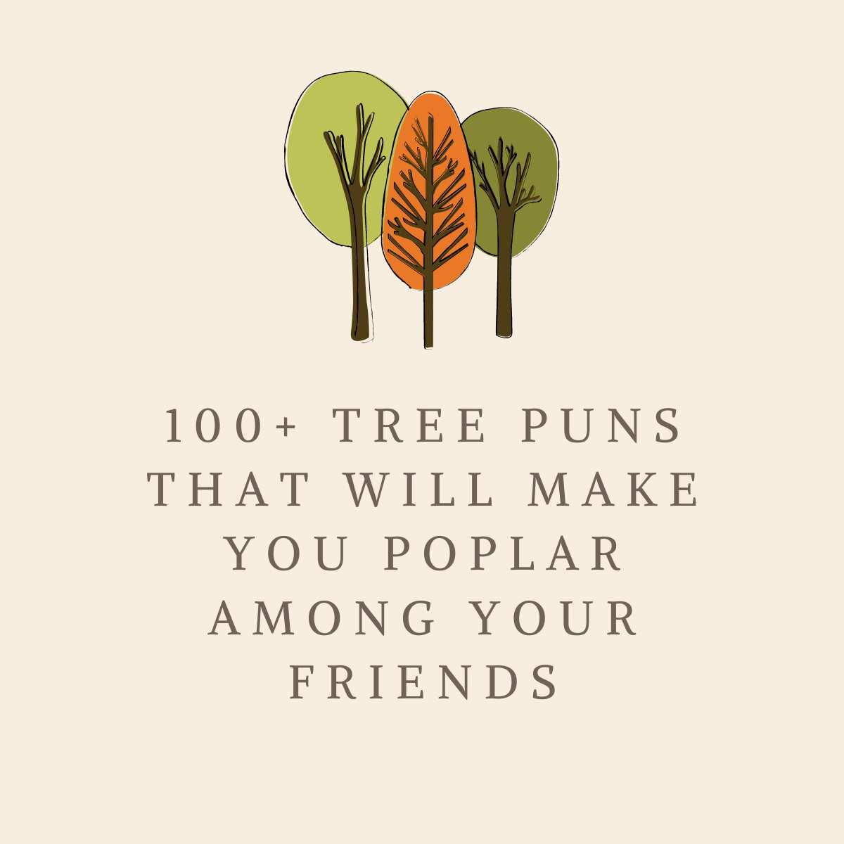 100-hilarious-tree-puns-that-will-make-you-poplar-among-your-friends