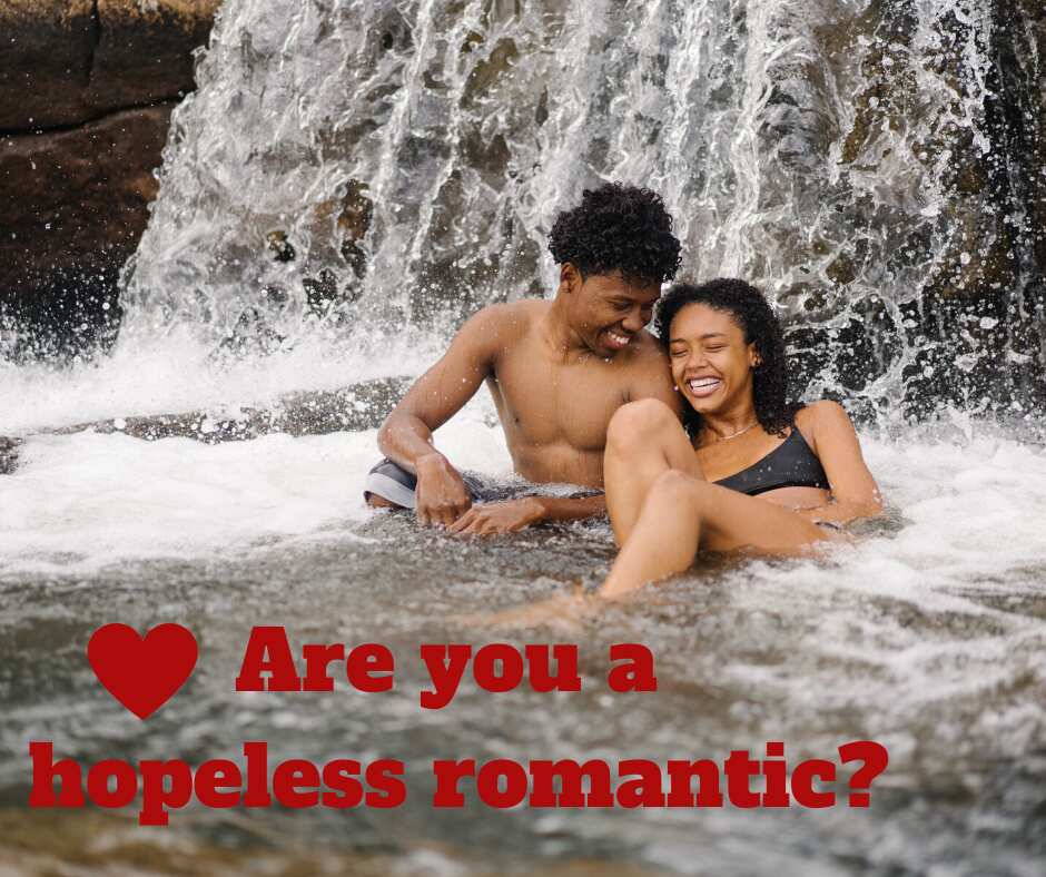 are-you-a-hopeless-romantic-15-signs-you-might-be-legit-ng