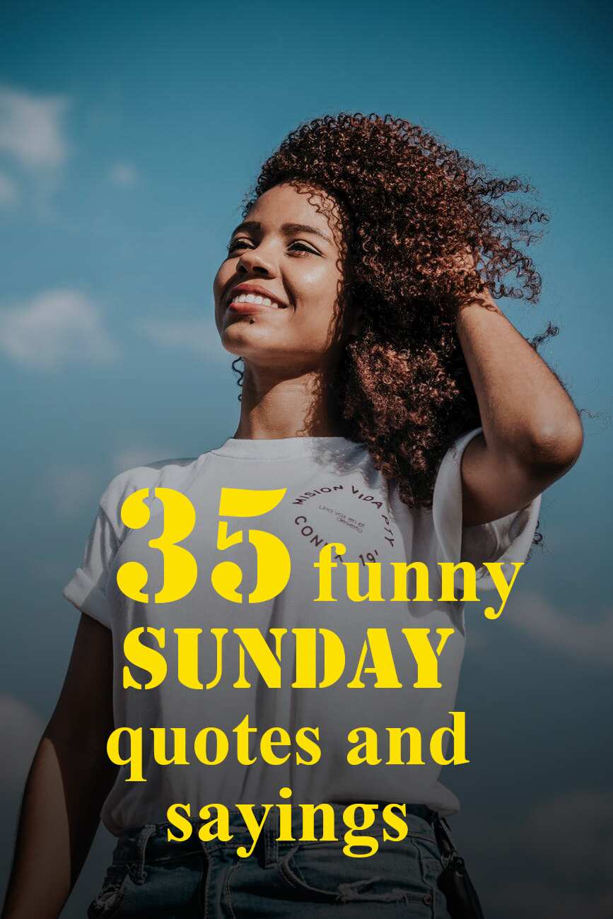 35-funny-sunday-quotes-and-sayings-inspiring-sunday-sayings-and-quotes