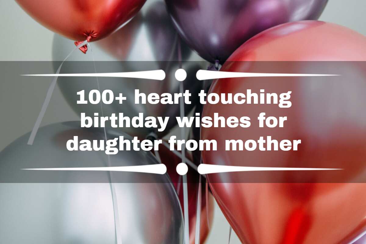 100+ Heart-Touching Birthday Wishes For A Daughter From A Mother - Legit.Ng