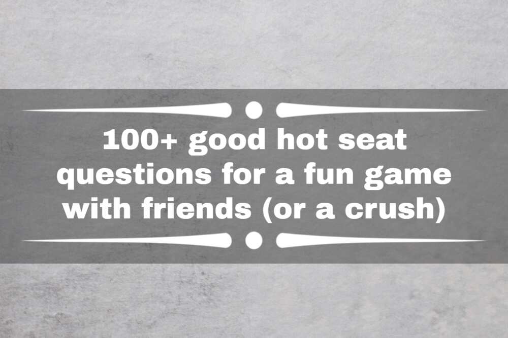 good hot seat questions