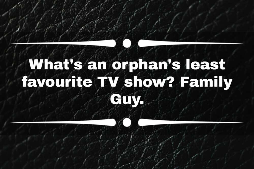 60+ best orphan jokes for people who enjoy really dark humour Legit.