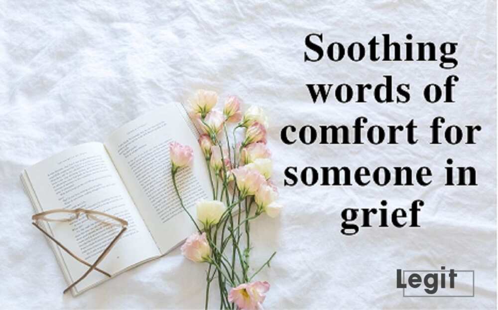 Soothing words of comfort for someone in grief 