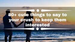 80+ cute things to say to your crush to keep them interested