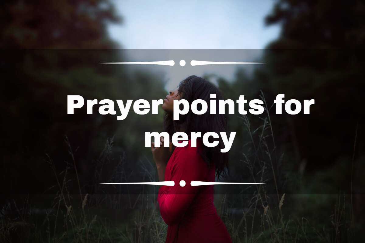 Top 50 prayer points for mercy with Bible verses you should know - Legit.ng