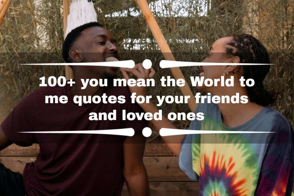 you mean the world to me quotes