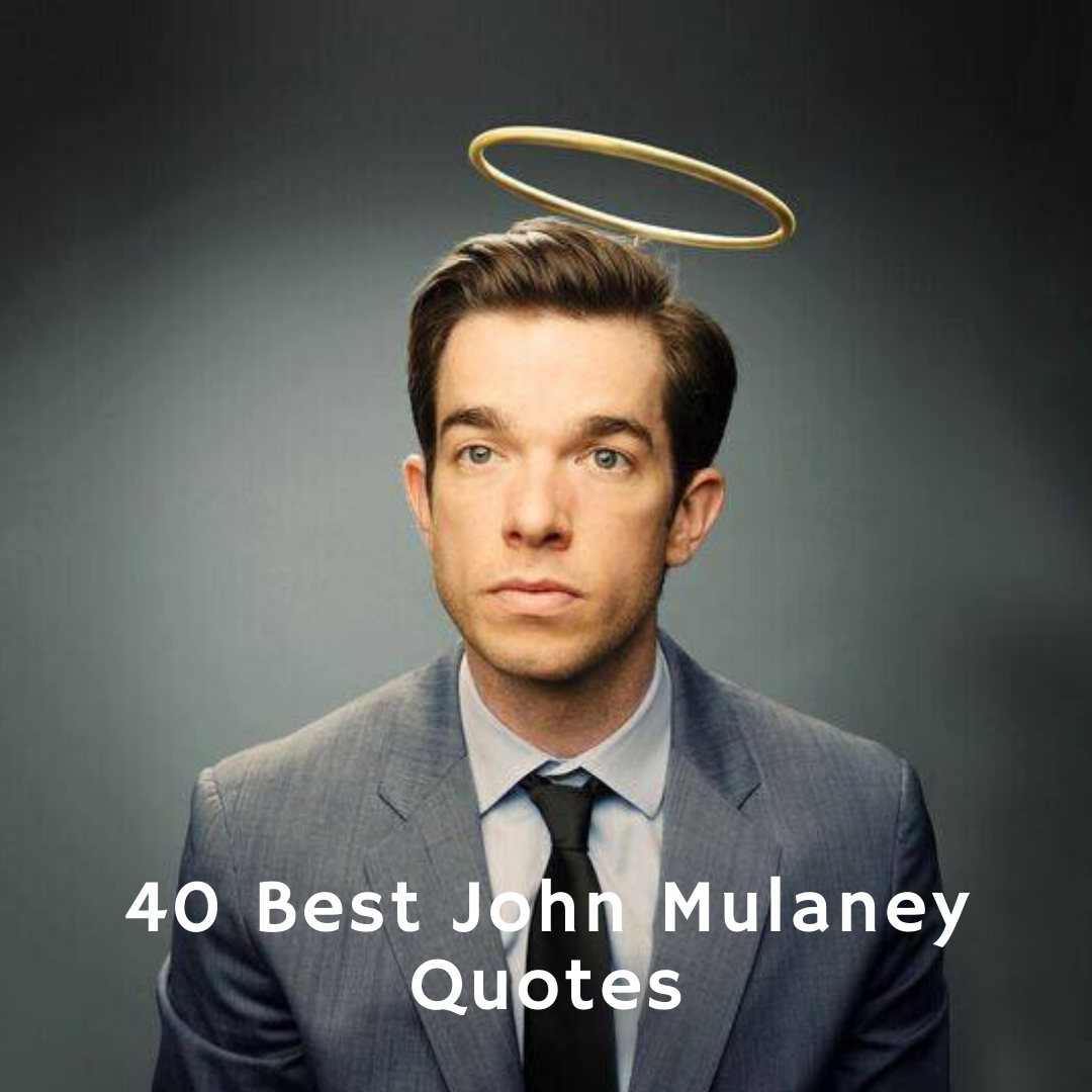 40 Best John Mulaney Quotes And Jokes That Are The Height Of Luxury Legit Ng
