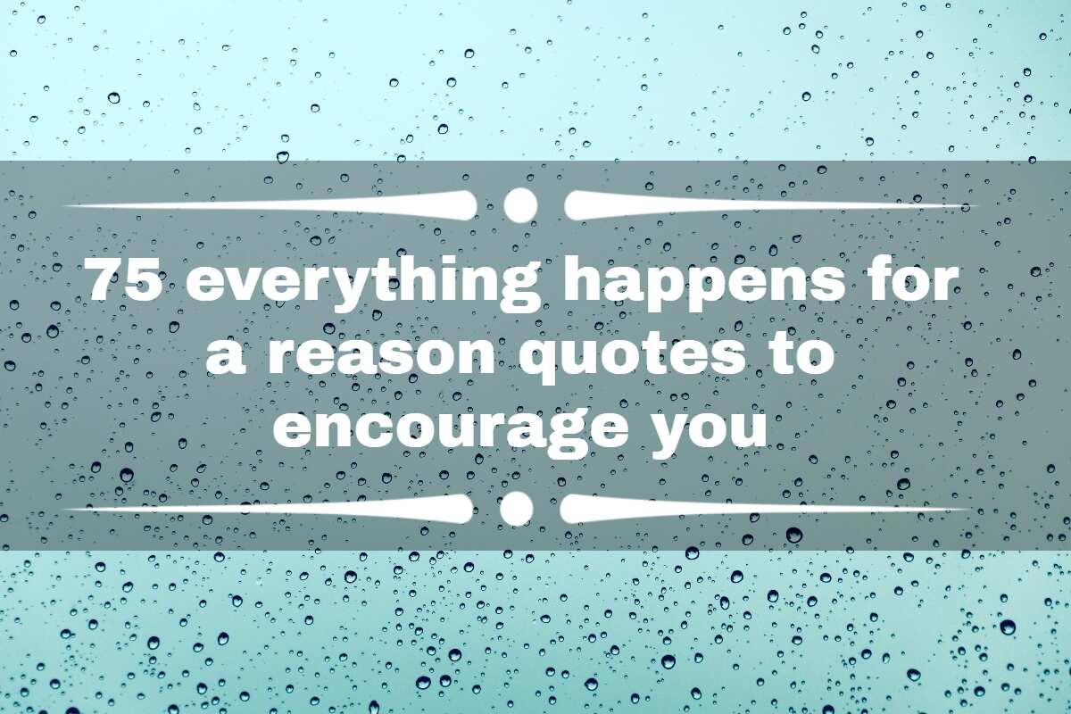 Other Quotes Like Everything Happens For A Reason