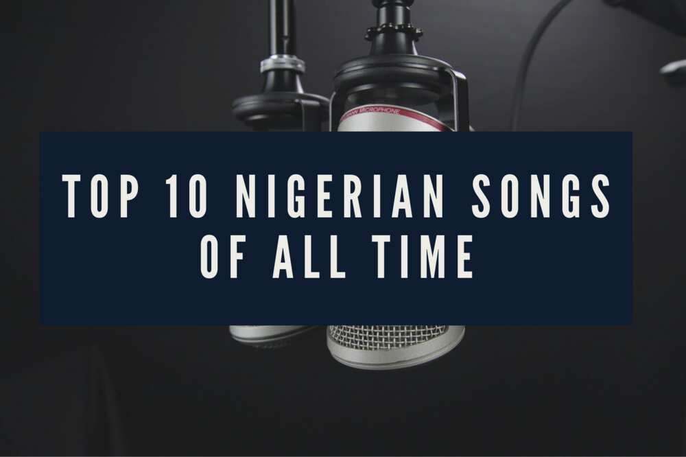 Best Nigerian songs of all time