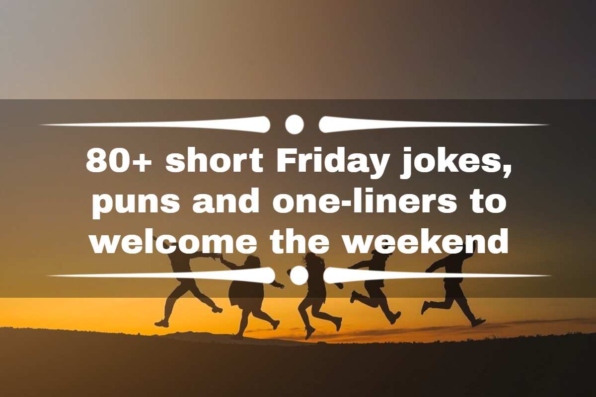 80+ short Friday jokes, puns and one-liners to welcome the weekend 