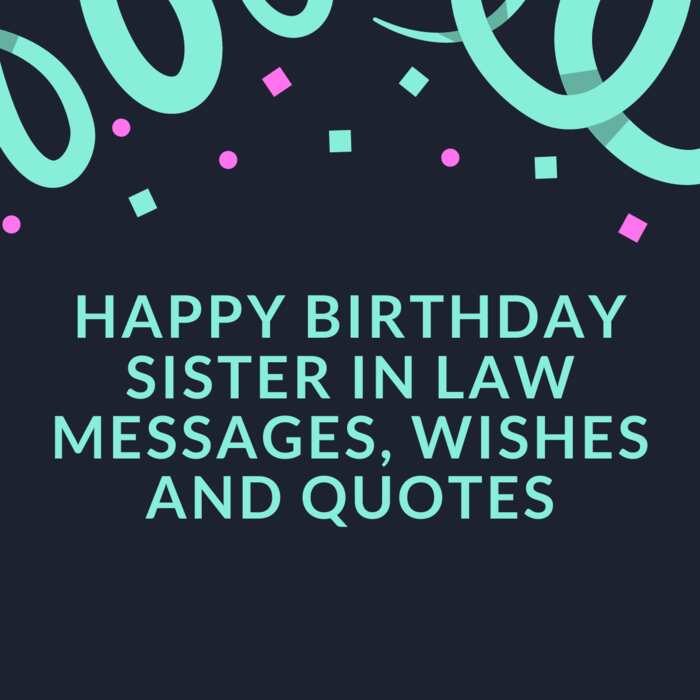 50 Happy Birthday Sister In Law Messages Wishes And Quotes Legit Ng