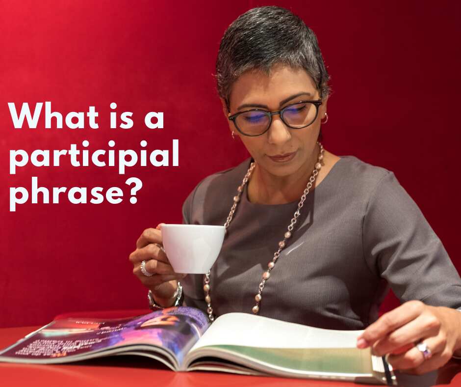 What is a participial phrase?