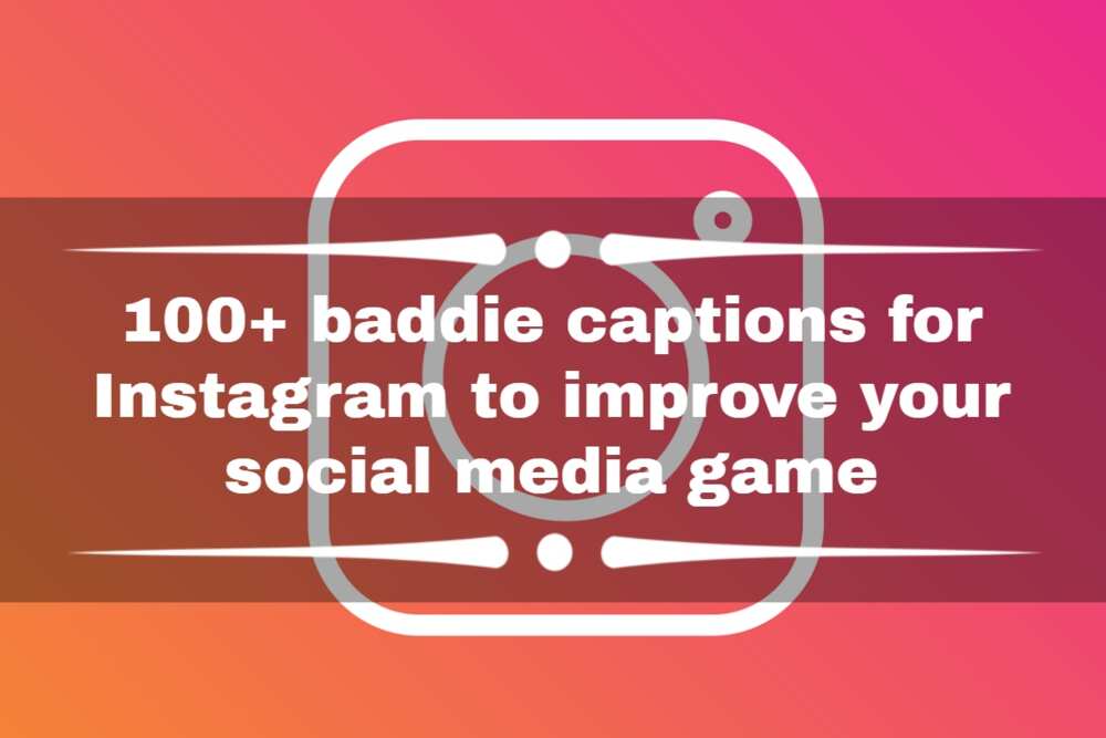 Instagram baddie captions