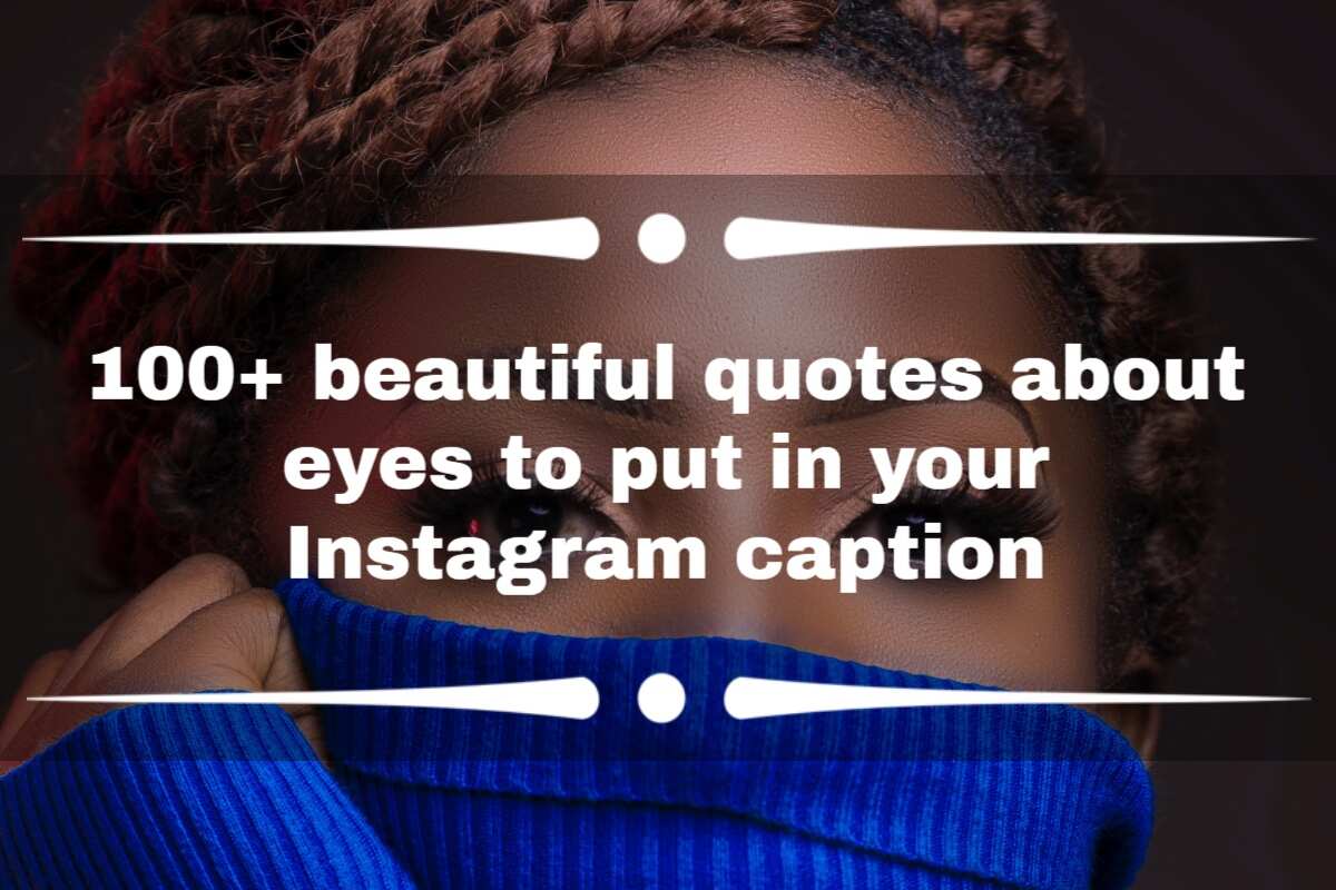 100 beautiful quotes about eyes to put in your Instagram caption