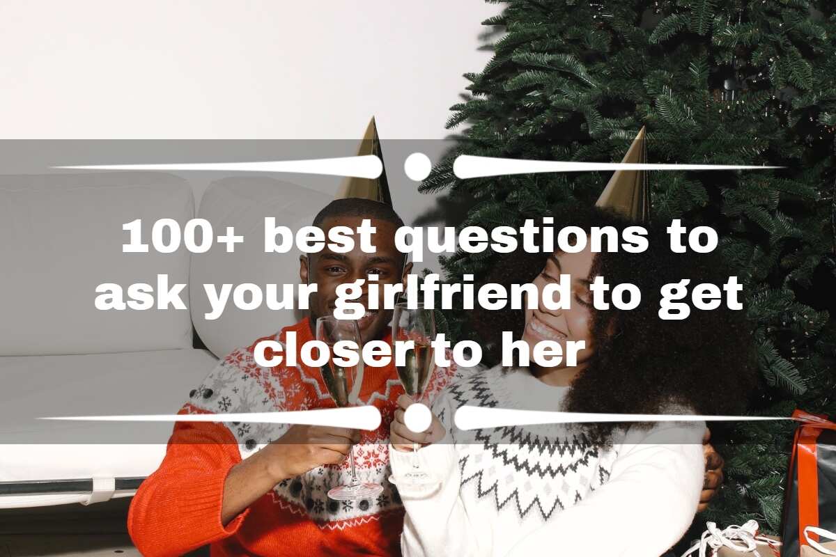 150+ Questions To Ask Your Girlfriend To Deepen Your Bond