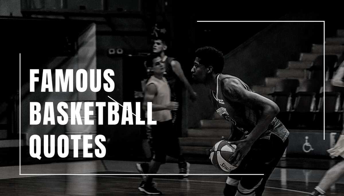 30+ famous basketball quotes to help you get your head in the game Legit.ng