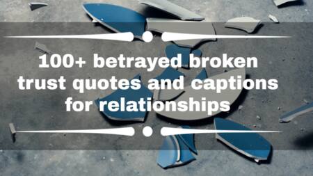 100+ betrayed broken trust quotes and captions for relationships