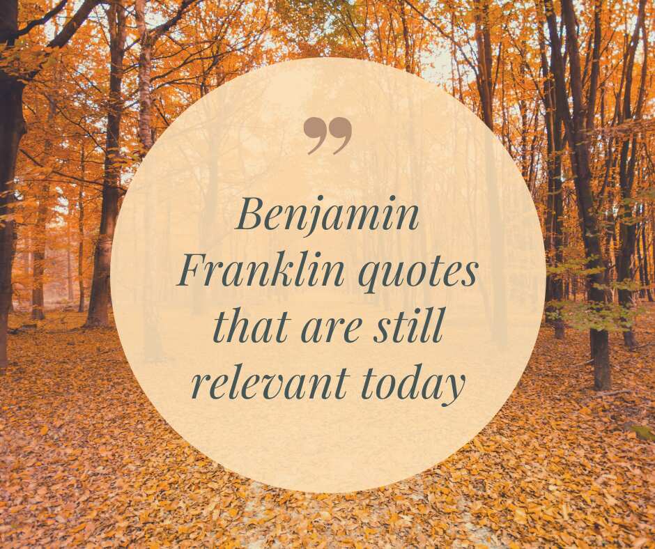 Did Benjamin Franklin have any quotes?