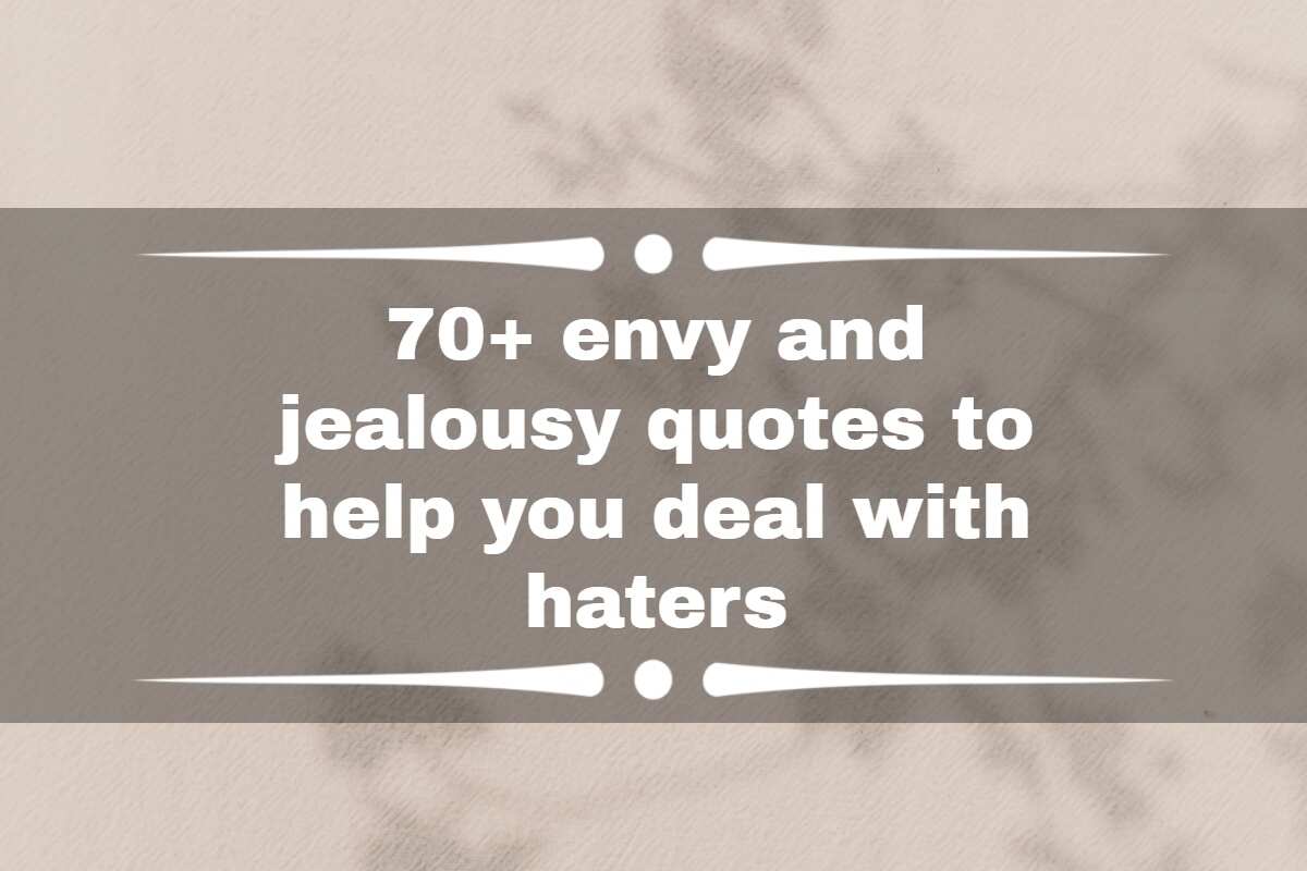 70+ envy and jealousy quotes to help you deal with haters 