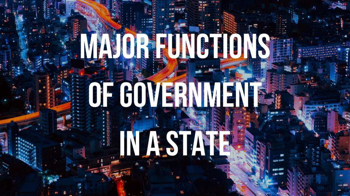 major-functions-of-government-in-a-state-legit-ng