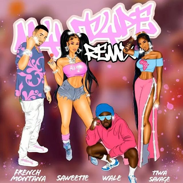 Saweetie My Type Remix Ft French Montana Wale Tiwa Savage Audio