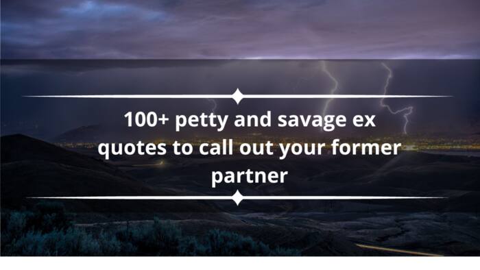 100+ petty and savage ex quotes to call out your former partner