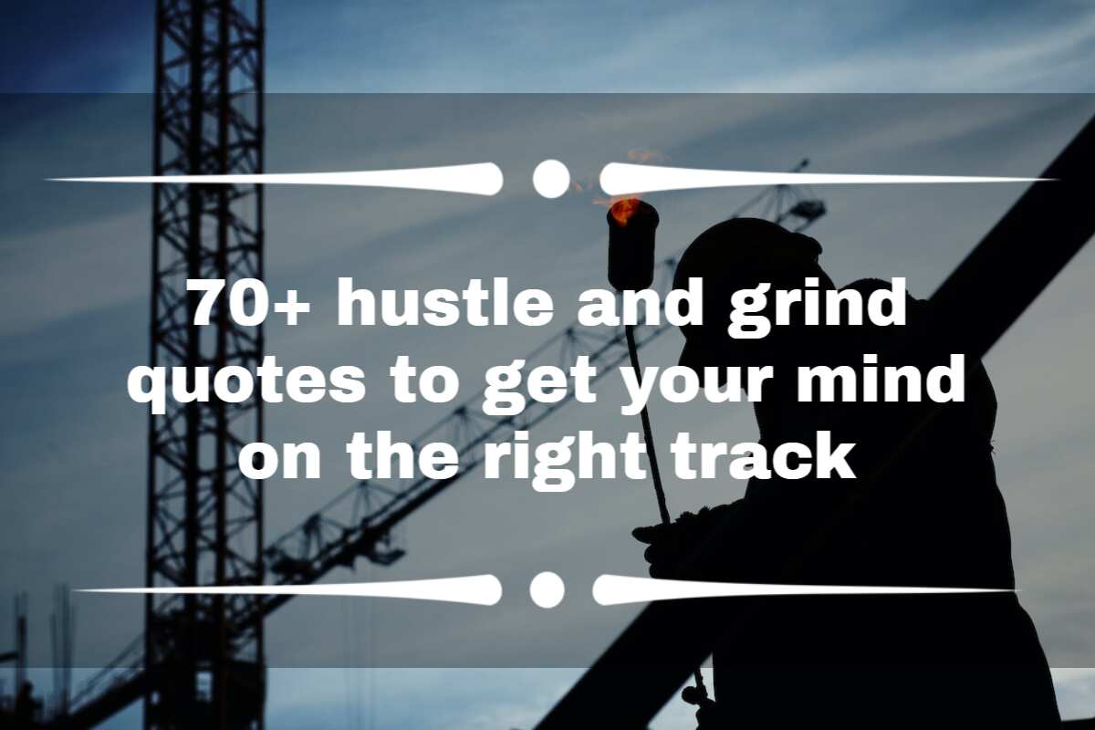 20 Hustle Quotes To Get You Motoivated To Keep Grinding - Luzdelaluna