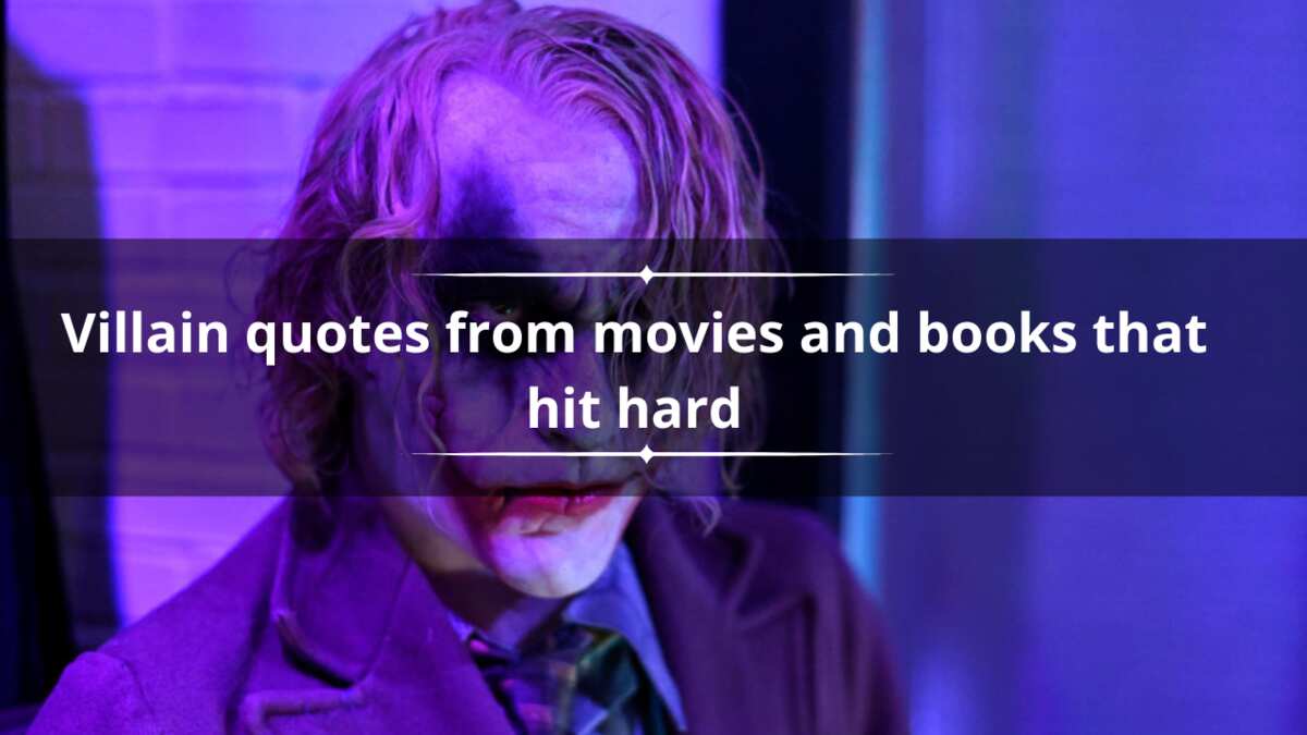 50+ best villain quotes from movies and books that hit hard - Legit.ng