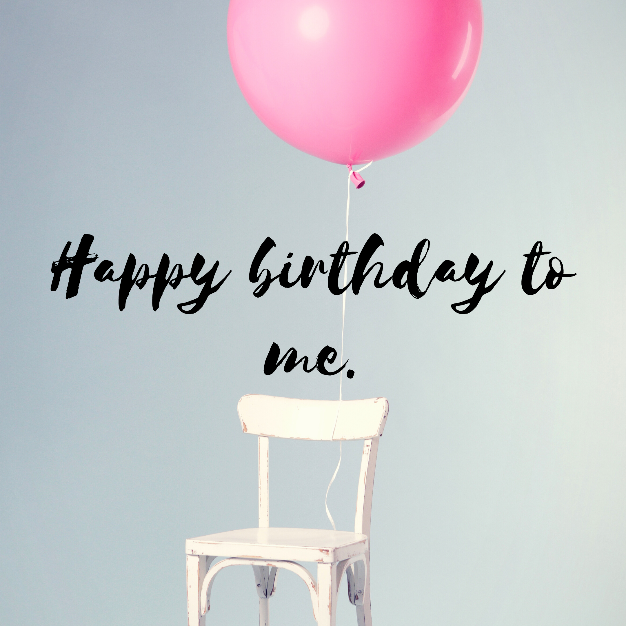 Amazing Happy Birthday To Me Wishes 120 Best Ideas In 2020 I must need to c...