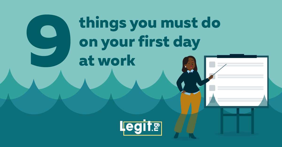 9-things-you-must-do-on-your-first-day-at-work-legit-ng